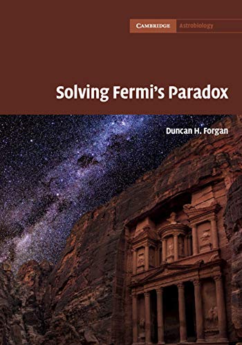 Solving Fermi's Paradox (Cambridge Astrobiology Book 10)