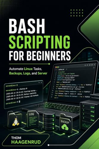Bash Scripting for Beginners: Automate Linux Tasks, Backups, Logs, and Server Workflows