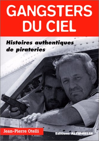Télécharger Gansters du ciel : Histoires authentiques de pirateries Livre PDF Gratuit
