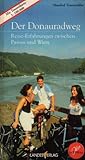  Der Donauradweg: Reise-Erfahrungen zwischen Passau und Wien