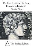 De Excellentibus Ducibus Exterarum Gentium (Latin Edition)