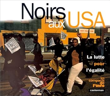 Noirs aux usa, la lutte pour l'egalite