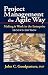 Project Management the Agile Way, Second Edition: Making it Work in the Enterprise