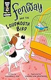 Fenway and The Loudmouth Bird (Make Way for Fenway!)