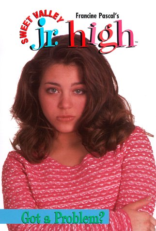 Buy Got a Problem?: No. 11 (Sweet Valley Jr. High(TM)) — BookShops.in