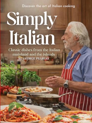 SIMPLY ITALIAN: Classic dishes from the italian mainland and the islands