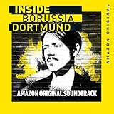 Inside Borussia Dortmund (Amazon Original Soundtrack)