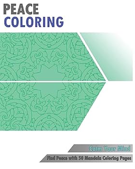 Paperback Peace Coloring Book: Find Peace with 50 Mandala Coloring Pages (Calm Your Mind) Book