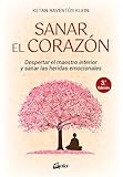 Sanar el corazón : Despertar el maestro interior y sanar las heridas emocionales (Psicoemoción)