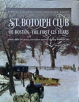 St. Botolph Club of Boston - the first 125 years