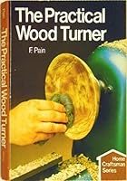 The Practical Wood Turner 0806985801 Book Cover