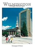 Wilmington Through Italian Eyes 1892142260 Book Cover