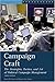 Campaign Craft: The Strategies, Tactics, and Art of Political Campaign Management (Campaign Craft: The Strategies, Tactics, & Art of Political)