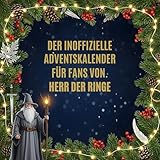 Der inoffizielle Adventskalender für Fans von Herr der Ringe - Julia Kaiser 