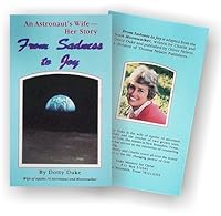 From Sadness to Joy : An Astronaut's Wife - Her Story B0013GUKDW Book Cover
