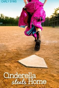 Cinderella Steals Home - Book #3 of the Cinderella
