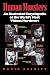 Human Monsters : An Illustrated Encyclopedia of the World's Most Vicious Murderers