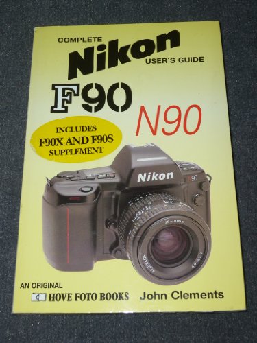 Nikon F90/N90: F90X/N90s Supplement (Hove User's Guide)