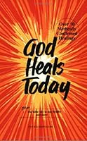 God Heals Today 0963591304 Book Cover
