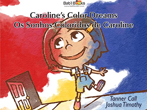 Caroline's Color Dreams: Portuguese & English Dual Text (Portuguese Edition)