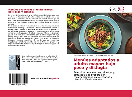 Menúes adaptados a adulto mayor: bajo peso y disfagia: Selección de alimentos, técnicas y estrategias de preparación, recomendaciones alimentarias y planificación de menúes