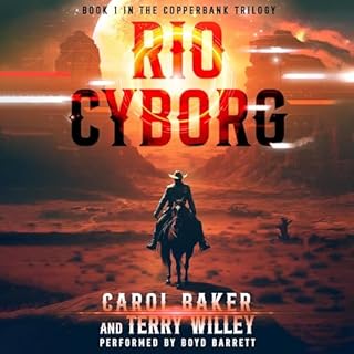 Rio Cyborg Audiobook By Terry Willey, Carol Baker cover art