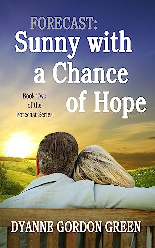 Forecast: Sunny with a Chance of Hope: Book Two of the Forecast Series