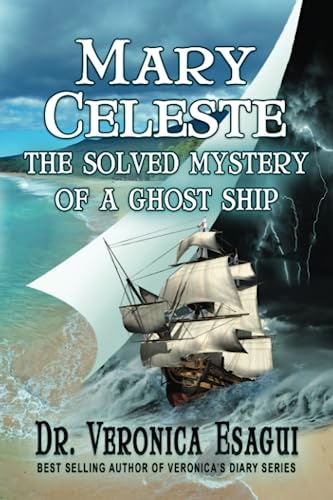 Mary Celeste: The Solved Mystery of a Ghost Ship