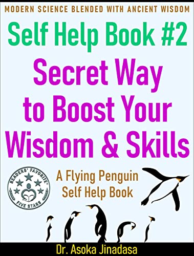 Self Help Book #2 – Secret Way to Boost Your Wisdom & Skills: Modern Science blended with Ancient Wisdom (Self Help Books)