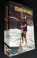 Stand Up Paddle: A Paddlers Guide 0957466404 Book Cover