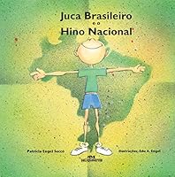 Juca Brasileiro E O Hino Nacional 8506053668 Book Cover