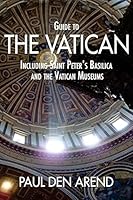 Guide to the Vatican: Including Saint Peter's Basilica and the Vatican Museums 1515339890 Book Cover