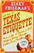Kinky Friedman's Guide to Texas Etiquette: Or How to Get to Heaven or Hell Without Going Through Dallas-Fort Worth