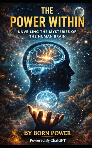 The Power Within: Unveiling the Mysteries of the Human Brain