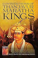 Contributions of Thanjavur Maratha Kings 1948230941 Book Cover