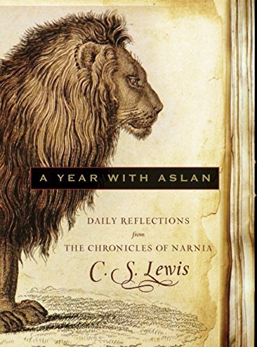 A Year with Aslan: Daily Reflections from The Chronicles of Narnia by Lewis, C. S. [Hardcover(2010/10/5)]
