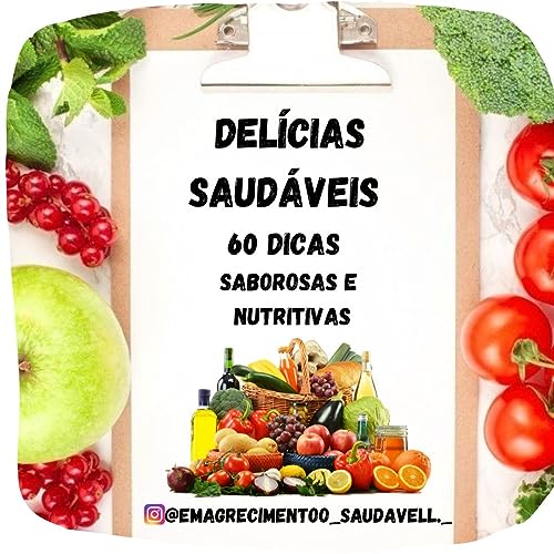 Receitas Nutritivas: 60 Dicas Saborosas e Nutritivas