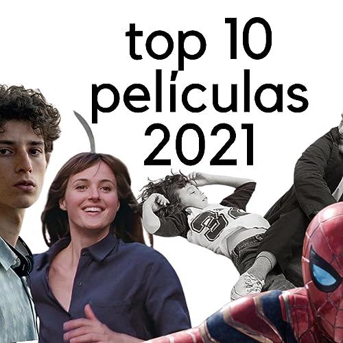 6 - top 10 pel&iacute;culas del 2021 - NUEVO FORMATO