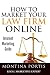 How to Market Your Law Firm Online - Internet Marketing Guide: The #1 Guide for Lawyers and Law Firms Who Are Ready to Attract More Clients and Make More Money!
