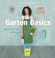 Garten Basics - Gärtnern für Anfänger 3833829079 Book Cover