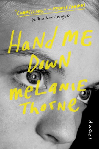 Hand Me Down A Novel Kindle Edition By Thorne Melanie Literature Fiction Kindle Ebooks Amazon Com Hand Me Down A Novel Kindle Edition By Thorne Melanie Literature Fiction Kindle Ebooks Amazon Com