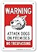 Warning Attack Dogs On Premises No Trespassing Sign, 7