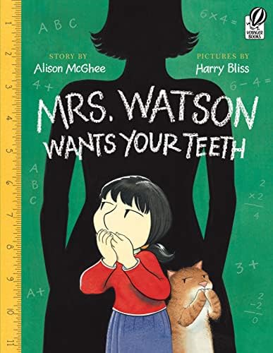 Mrs. Watson Wants Your Teeth Paperback – Picture Book, June 1, 2008