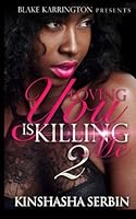 Loving You Is Killing Me 2 0692537732 Book Cover