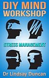 Stress Management (DIY Mind Workshop)