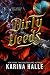 Dirty Deeds (Dirty Angels #2)