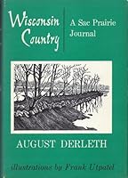 Wisconsin Country: A Sac Prairie Journal B0007DK5FA Book Cover