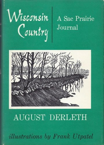 Wisconsin Country: A Sac Prairie Journal B0007DK5FA Book Cover