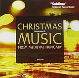 Christmas Music From Medieval Hungary