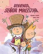 Bienvenido, Señor Malestar. Cuento para tratar los celos hacia los hermanos. Míriam Tirado, crianza consciente. +4 años. Cartón: 9 (Calita)